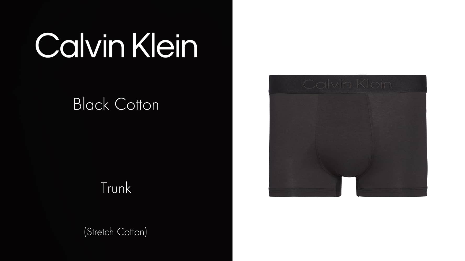 Trunk - CK Black Cotton